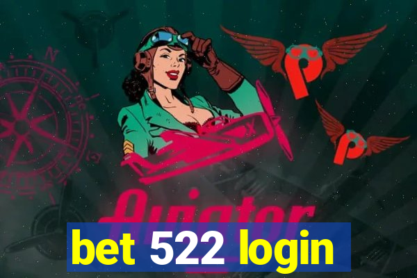 bet 522 login